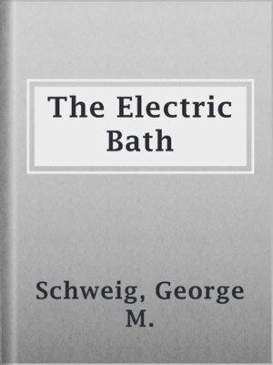 cover image of The Electric Bath